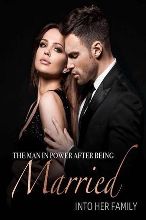 The Man in Power After Being Married into Her Family by Adela